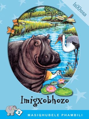 cover image of Masiqhubele Phambili Level 2 Book 5: Imigxobhozo